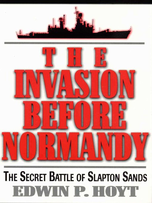 Title details for The Invasion Before Normandy by Edwin P. Hoyt - Available